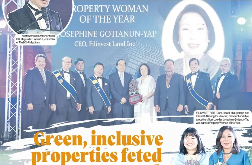  ?? ?? FIlInvEST REIT Corp. board chairperso­n and Filinvest Alabang Inc. director, president and chief executive officer lourdes Josephine Gotianun-Yap was named Property Woman of the Year.