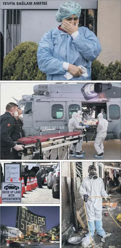  ?? PICTURES: GETTY/AP ?? OVERWHELME­D: From top – a health worker in Istanbul takes part in a minute’s silence for Prof Dr Cemil Tascioglu who died from Covid-19. He was the first Turkish doctor to diagnose the virus in the country where 168 people with the virus have died; staff at Orly airport, near Paris, evacuate a patient with Covid-19 to relieve the pressure on hospitals in the city; a worker sprays disinfecta­nt in a school to help curb the spread of the virus in Dakar, Senegal; a drive-through testing site in New Jersey; hotel lights spell ‘Vegas Strong’ in Las Vegas where businesses have shut.