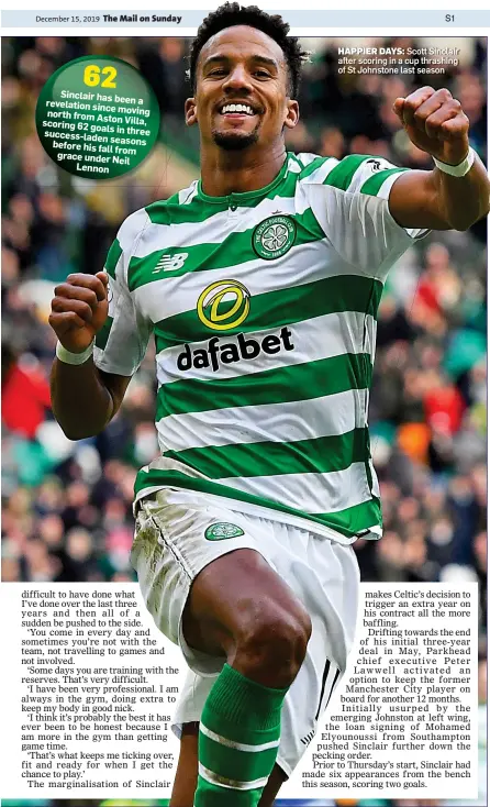  ??  ?? HAPPIER DAYS: Scott Sinclair after scoring in a cup thrashing of St Johnstone last season