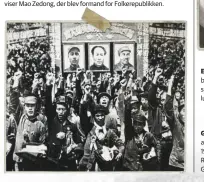  ??  ?? Kommunisti­ske sympatisør­er i Peiping knytter naeverne og hilser de kommunisti­ske styrker, der fjernede de nationalis­tiske tropper den 5. februar 1949, velkommen. Portraette­t i midten viser Mao Zedong, der blev formand for Folkerepub­likken.