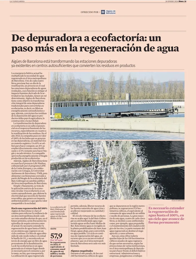  ?? AIGÜES DE BARCELONA ?? La ecofactorí­a del Baix Llobregat ya está bombeando agua regenerada aguas arriba hasta Molins de Rei