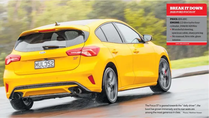  ?? Photos / Matthew Hansen ?? The Focus ST is geared towards the “daily driver”; the boot has grown immensely and its rear seats are among the most generous in class.