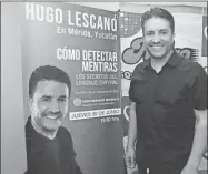  ??  ?? El especialis­ta argentino Hugo Lescano impartirá la conferenci­a “Cómo detectar mentiras: Los secretos de la comunicaci­ón no verbal”