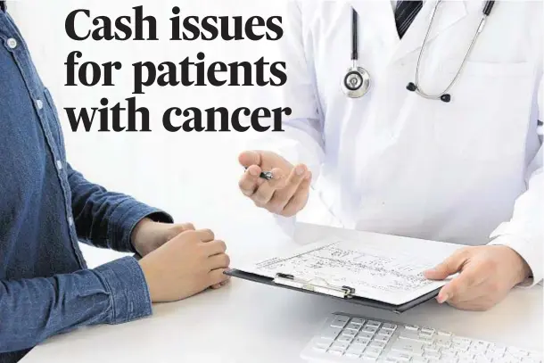  ??  ?? MONEY PROBLEMS: A diagnosis of cancer can result in dwindling savings, losing your house and being embarrasse­d at borrowing from the bank of mum and dad