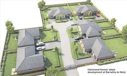  ??  ?? Hammond Homes’ latest developmen­t at Barnetby-le-Wold.