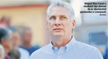  ??  ?? Miguel Diaz-Canel u mladosti nije skrivao da je obožavatel­j glazbenika iz Liverpoola