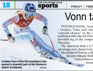  ?? REUTERS ?? Lindsey Vonn of the US competes in the women’s downhill part of the Women’s Alpine Combined.