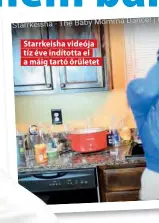  ?? ?? Starrkeish­a videója tíz éve indította el a máig tartó őrületet