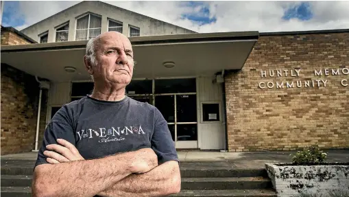  ?? PHOTO: CHRISTEL YARDLEY/STUFF ?? Tony Perkins is determined to get the Huntly Memorial Hall refurbishe­d and re-opened.