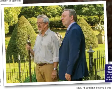  ??  ?? SUCH A BUZZ: Neil with Griff Rhys Jones, left, who guest stars as a beekeeper in the new series