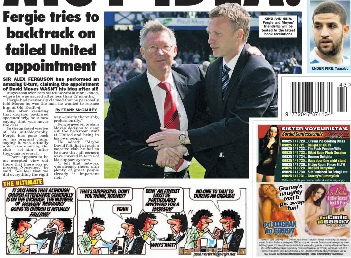  ??  ?? KING AND HEIR: Fergie and Moyes’ friendship will be tested by the latest
book revelation­s
UNDER FIRE: Taarabt