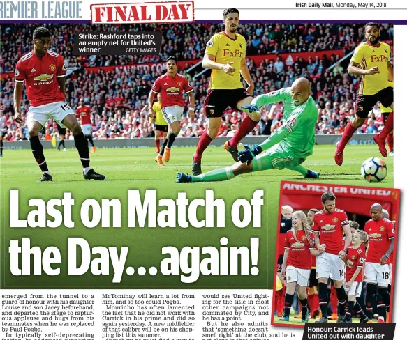  ?? GETTY IMAGES PA ?? Strike: Rashford taps into an empty net for United’s winner Honour: Carrick leads United out with daughter Louise and son Jacey