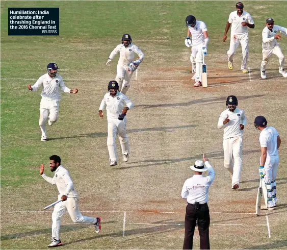  ??  ?? Humiliatio­n: India celebrate after thrashing England in the 2016 Chennai Test