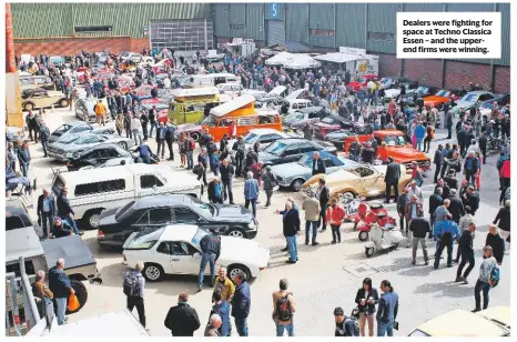  ??  ?? Dealers were fighting for space at Techno Classica Essen – and the upperend firms were winning.