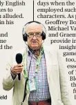  ??  ?? The last of his kind: Henry Blofeld