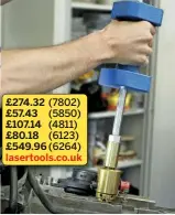  ??  ?? £274.32 (7802) £57.43 (5850) £107.14 (4811) £80.18 (6123) £549.96 (6264) lasertools.co.uk