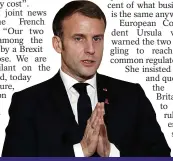  ??  ?? Tough talking… France’s Macron