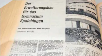  ?? FOTO: MICHAEL HOCHHEUSER ?? Der Heuberger Bote berichtete am 11. Juni 1966 über den Erweiterun­gsbau für das Spaichinge­r Gymnasium.
