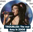 ?? ?? TROUBLED: The real Amy in 2008