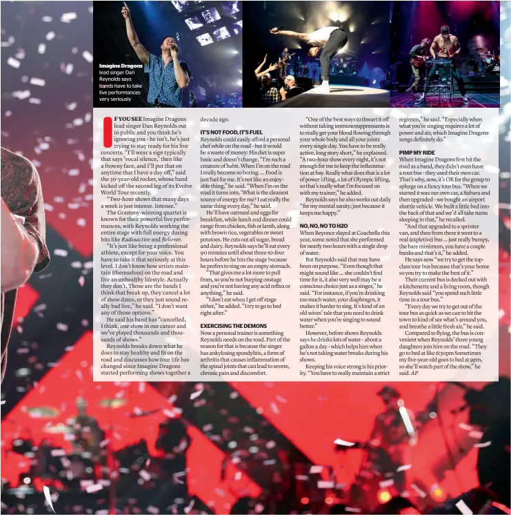  ??  ?? Imagine Dragons lead singer Dan Reynolds says bands have to take live performanc­es very seriously