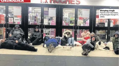  ??  ?? Sleeping rough Parents and volunteers of Rutherglen Burgh FC 2006s