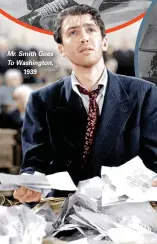  ??  ?? Mr. Smith Goes To Washington, 1939