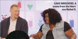  ??  ?? CAKE WRECKERS. A scene from the hilarious Nailed It.