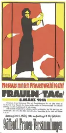  ?? ?? Poster of the German Social Democratic Party for the Internatio­nal Women’s Day March 8, 1914: “We Demand the Women’s Suffrage”