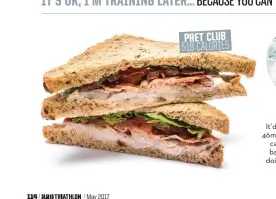  ??  ?? PRET CLUB 519 CALORIES