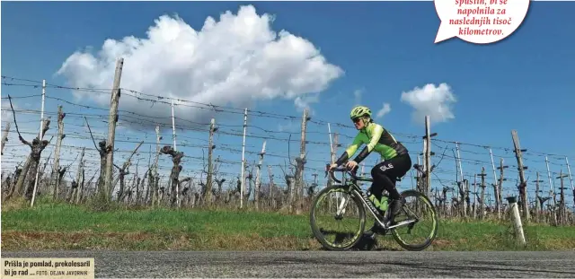  ?? FOTO: DEJAN JAVORNIK ?? Prišla je pomlad, prekolesar­il bi jo rad ...