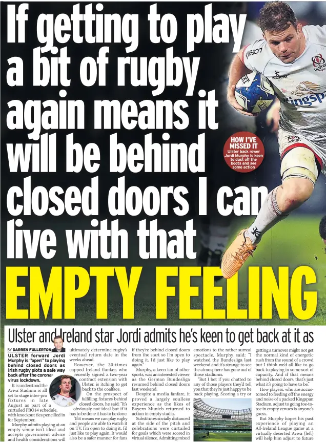  ??  ?? Ulster back rower Jordi Murphy is keen to dust off the boots and see some action