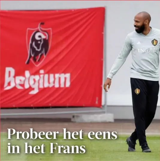  ?? FOTO PHOTO NEWS ?? Fransman Thierry Henry hielp de Belgen al voorbij de Braziliane­n. Nu wil hij ook voorbij zijn landgenote­n.