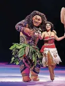  ?? [PHOTO PROVIDED] ?? Moana and Maui from the 2016 animated movie “Moana” are making their “Disney on Ice” debut with “Dare to Dream” at the Oklahoma State Fair.