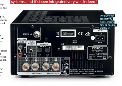  ??  ?? The Bluetooth connectivi­ty means there’s now no need for a USB port