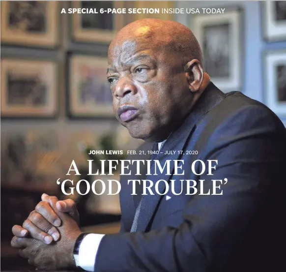  ?? GEORGE WALKER IV/USA TODAY NETWORK ?? Rep. John Lewis, D-Ga., a legend of the civil rights movement, died of cancer Friday at age 80.