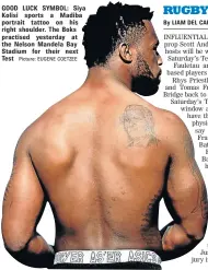  ?? Picture: EUGENE COETZEE ?? GOOD LUCK SYMBOL: Siya Kolisi sports a Madiba portrait tattoo on his right shoulder. The Boks practised yesterday at the Nelson Mandela Bay Stadium for their next Test