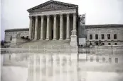 ?? TIERNEY L. / THE NEW YORK TIMES ?? The U.S. Supreme Court building in Washington on Feb. 28.