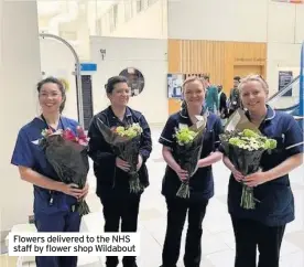  ??  ?? Flowers delivered to the NHS staff by flower shop Wildabout