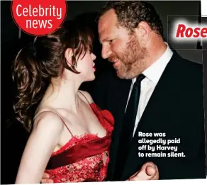  ??  ?? Rose was allegedly paid off by Harvey to remain silent.