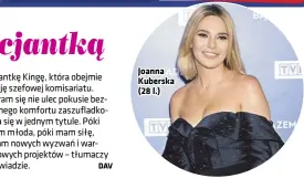  ??  ?? Joanna Kuberska (28 l.)