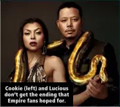  ??  ?? Cookie (left) and Lucious don’t get the ending that Empire fans hoped for.