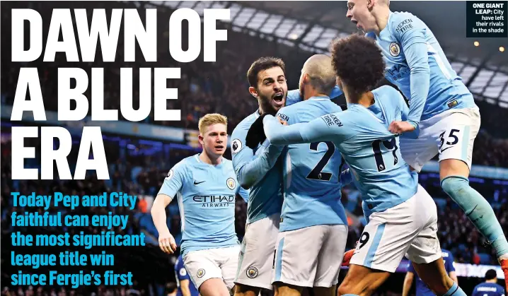  ??  ?? ONE GIANT LEAP: City have left their rivals in the shade