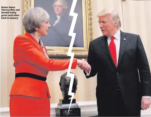  ??  ?? Better times: Theresa May and Donald Trump greet each other back in January
