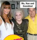  ??  ?? Me, Nan and Granddad