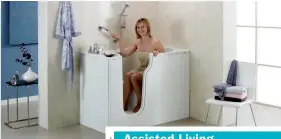  ?? Picture: MOBILITY PLUS ?? Step in: Baths are relaxing and can ease aching joints