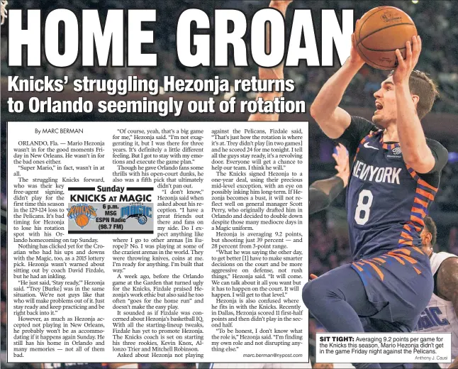  ?? Anthony J. Causi ?? SIT TIGHT: Averaging 9.2 points per game for the Knicks this season, Mario Hezonja didn’t get in the game Friday night against the Pelicans.