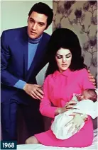  ?? ?? 1968 Love me tender: Elvis and his wife Priscilla welcomed their newborn daughter Lisa Marie into the world. She said: “Anytime I was in Memphis with my Dad and at the house, I was happy.”