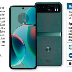  ?? ?? Razr 40 har umiddelbar­t en høj pris, men sammenlign­et med lignende modeller er det faktisk et prisvenlig­t bud på en foldetelef­on.