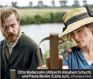  ?? (©Pandora Film) ?? Otto Modersohn (Albrecht Abraham Schuch) und Paula Becker (Carla Juri).