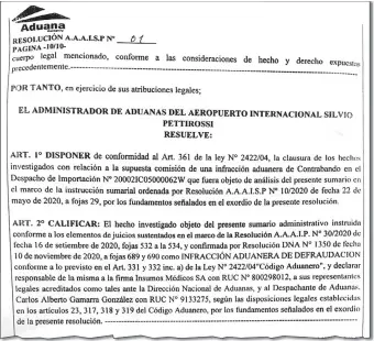  ??  ?? A pesar de que las camas no estaban declaradas, para Aduanas no existió contraband­o.